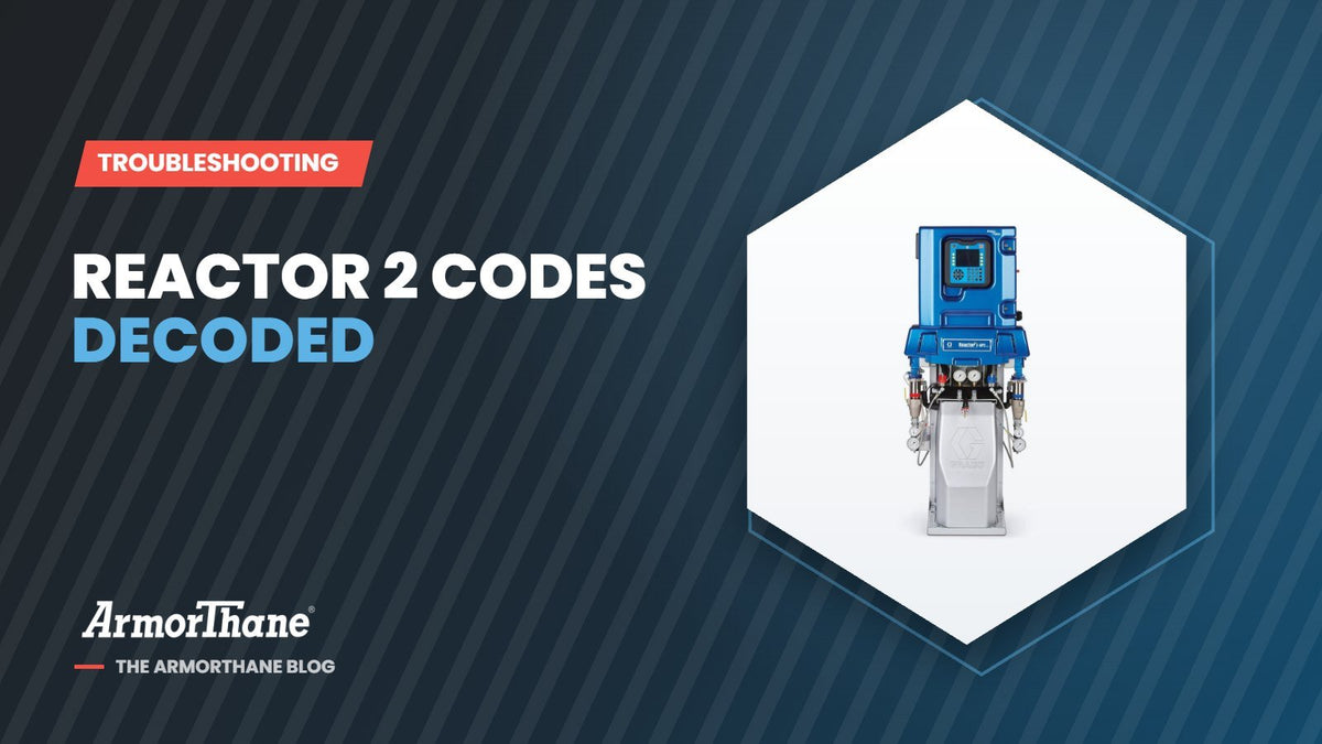 How to Read Graco Reactor 2 Error Codes: A Field Guide for Applicators - ArmorThane Shop